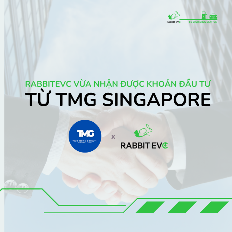 RABBIT EVC VỪA NHẬN ĐƯỢC KHOẢN ĐẦU TƯ TỪ TMG SINGAPORE