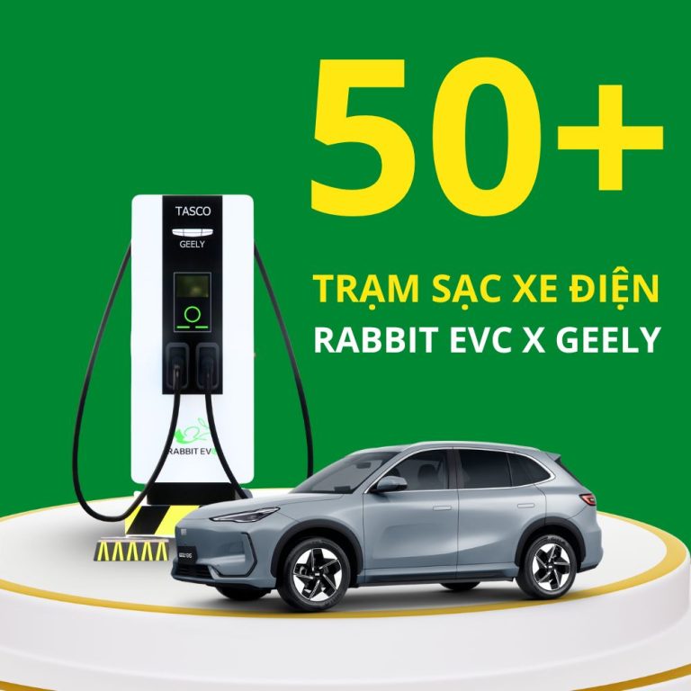 RABBIT EVC VÀ GEELY MỞ RỘNG HỢP TÁC: THÊM 50 TRẠM SẠC NHANH DC 120KW ĐI VÀO HOẠT ĐỘNG TRÊN TOÀN QUỐC