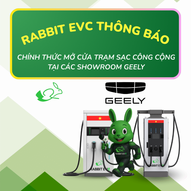 GEELY x RABBIT EVC – CHÍNH THỨC PUBLIC 3 TRÊN TỔNG 50 TRẠM SẠC XE ĐIỆN TẠI SHOWROOM